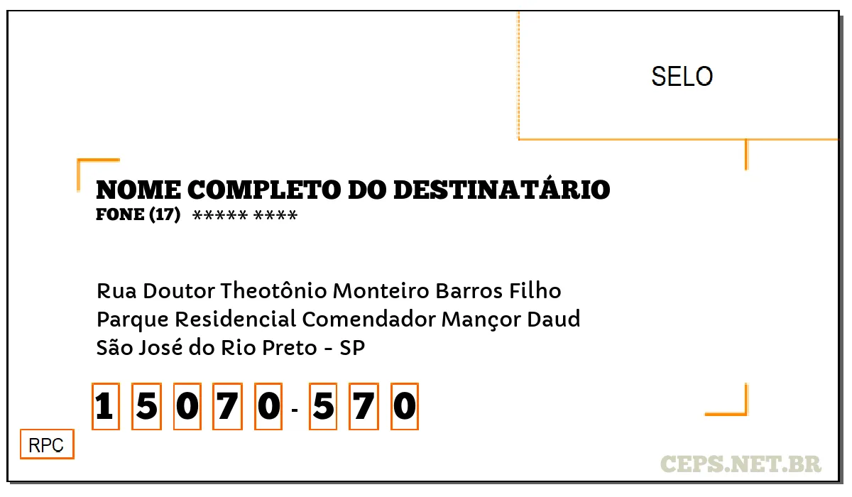 CEP SÃO JOSÉ DO RIO PRETO - SP, DDD 17, CEP 15070570, RUA DOUTOR THEOTÔNIO MONTEIRO BARROS FILHO, BAIRRO PARQUE RESIDENCIAL COMENDADOR MANÇOR DAUD.