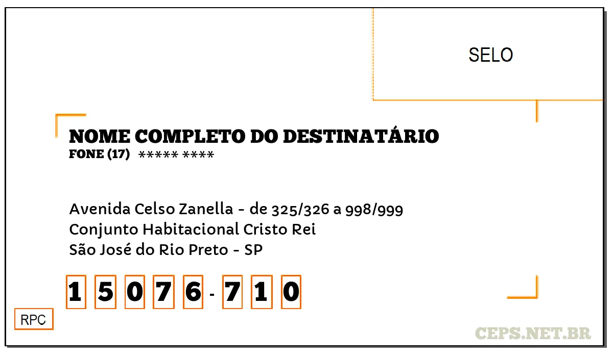 CEP SÃO JOSÉ DO RIO PRETO - SP, DDD 17, CEP 15076710, AVENIDA CELSO ZANELLA - DE 325/326 A 998/999, BAIRRO CONJUNTO HABITACIONAL CRISTO REI.