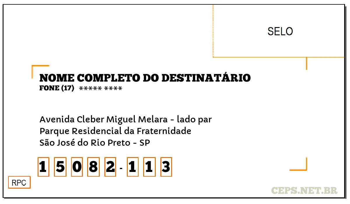 CEP SÃO JOSÉ DO RIO PRETO - SP, DDD 17, CEP 15082113, AVENIDA CLEBER MIGUEL MELARA - LADO PAR, BAIRRO PARQUE RESIDENCIAL DA FRATERNIDADE.