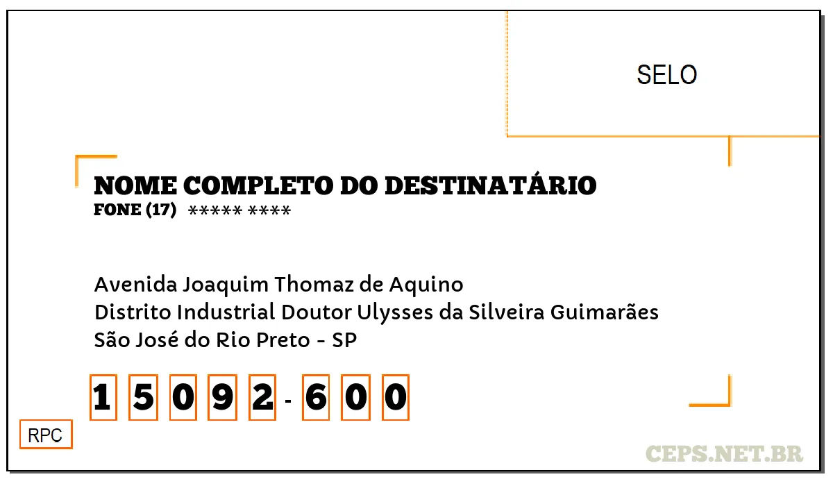 CEP SÃO JOSÉ DO RIO PRETO - SP, DDD 17, CEP 15092600, AVENIDA JOAQUIM THOMAZ DE AQUINO, BAIRRO DISTRITO INDUSTRIAL DOUTOR ULYSSES DA SILVEIRA GUIMARÃES.