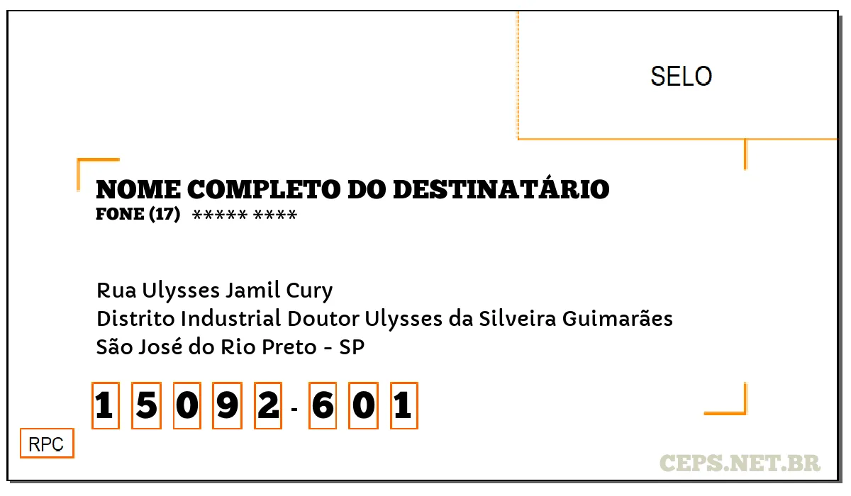 CEP SÃO JOSÉ DO RIO PRETO - SP, DDD 17, CEP 15092601, RUA ULYSSES JAMIL CURY, BAIRRO DISTRITO INDUSTRIAL DOUTOR ULYSSES DA SILVEIRA GUIMARÃES.