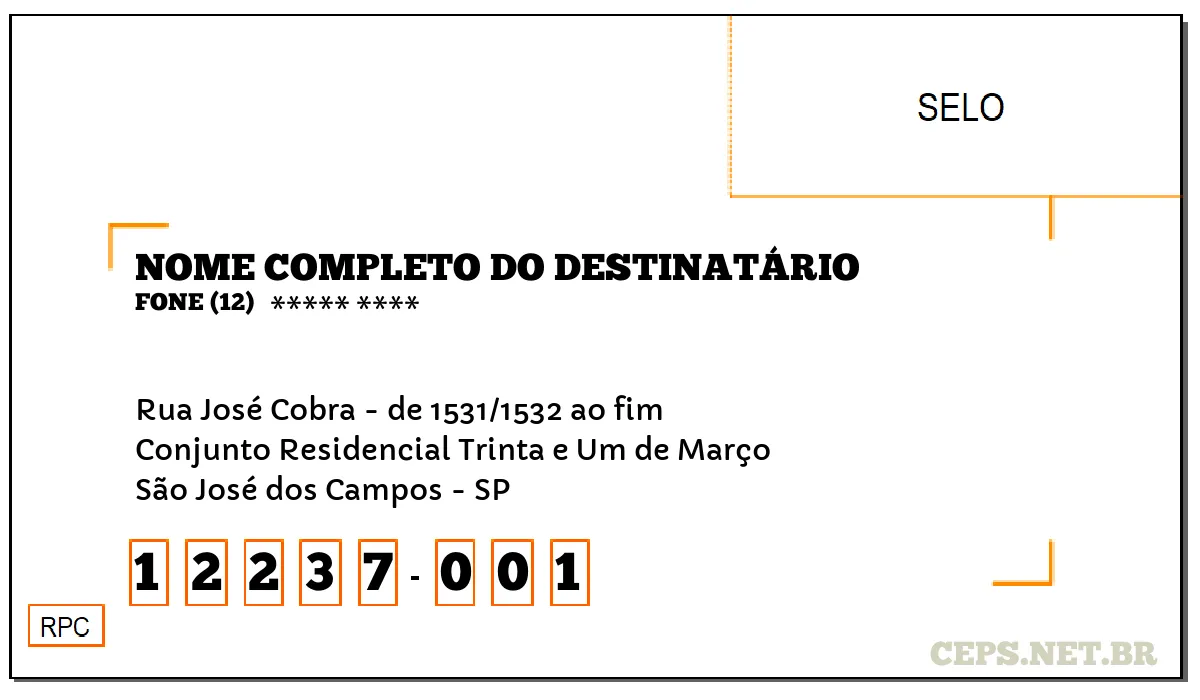 CEP SÃO JOSÉ DOS CAMPOS - SP, DDD 12, CEP 12237001, RUA JOSÉ COBRA - DE 1531/1532 AO FIM, BAIRRO CONJUNTO RESIDENCIAL TRINTA E UM DE MARÇO.