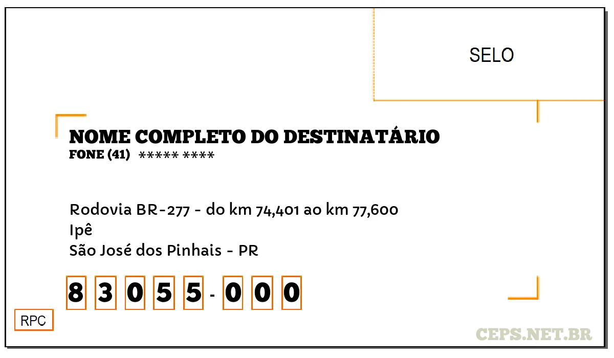 CEP SÃO JOSÉ DOS PINHAIS - PR, DDD 41, CEP 83055000, RODOVIA BR-277 - DO KM 74,401 AO KM 77,600, BAIRRO IPÊ.