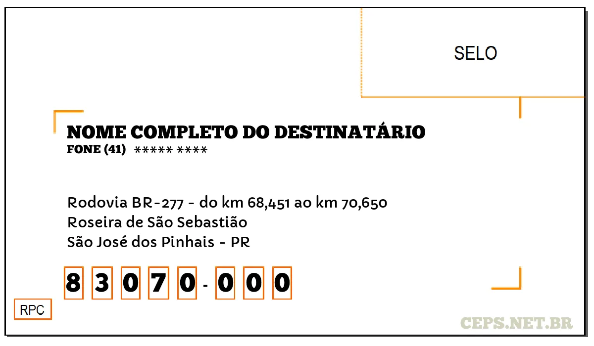 CEP SÃO JOSÉ DOS PINHAIS - PR, DDD 41, CEP 83070000, RODOVIA BR-277 - DO KM 68,451 AO KM 70,650, BAIRRO ROSEIRA DE SÃO SEBASTIÃO.