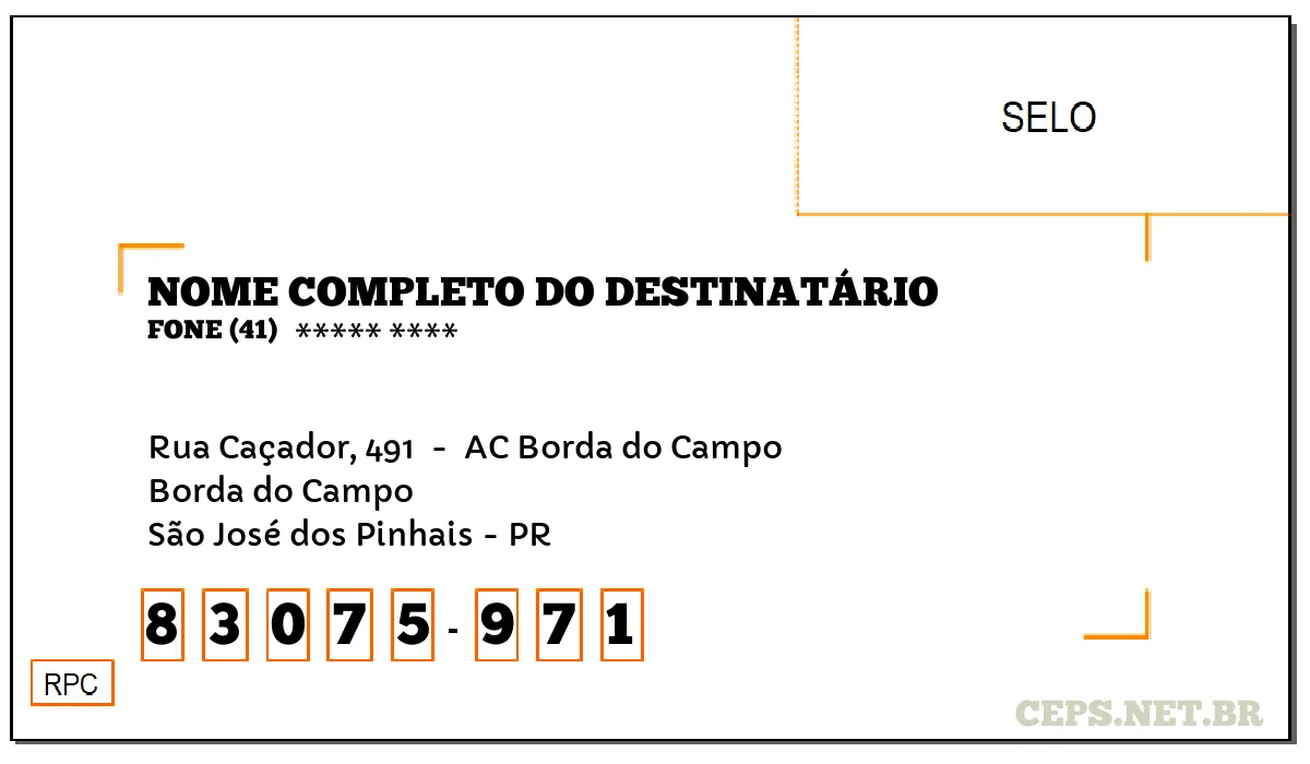 CEP SÃO JOSÉ DOS PINHAIS - PR, DDD 41, CEP 83075971, RUA CAÇADOR, 491 , BAIRRO BORDA DO CAMPO.