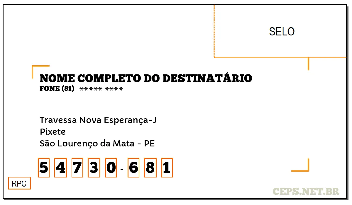 CEP SÃO LOURENÇO DA MATA - PE, DDD 81, CEP 54730681, TRAVESSA NOVA ESPERANÇA-J, BAIRRO PIXETE.