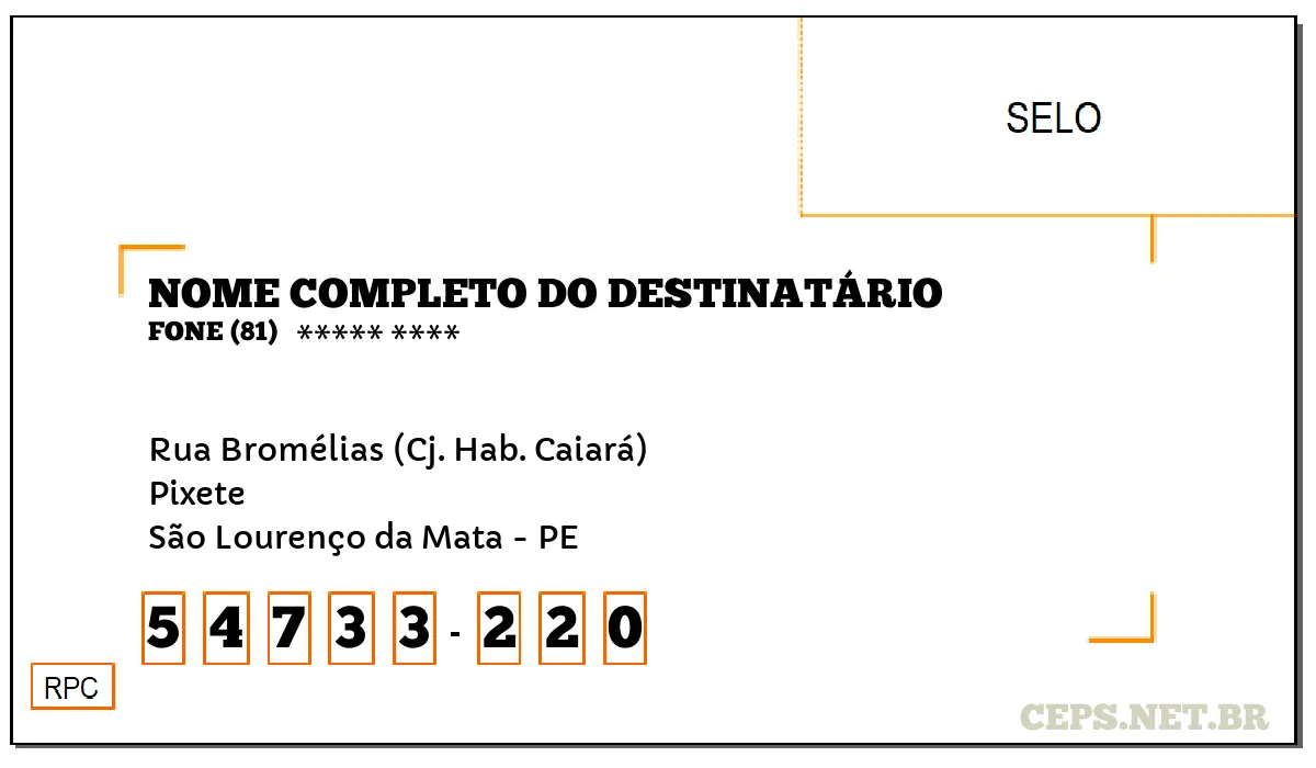 CEP SÃO LOURENÇO DA MATA - PE, DDD 81, CEP 54733220, RUA BROMÉLIAS (CJ. HAB. CAIARÁ), BAIRRO PIXETE.