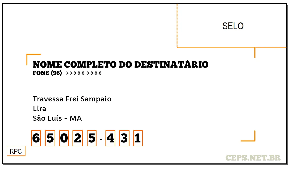 CEP SÃO LUÍS - MA, DDD 98, CEP 65025431, TRAVESSA FREI SAMPAIO, BAIRRO LIRA.