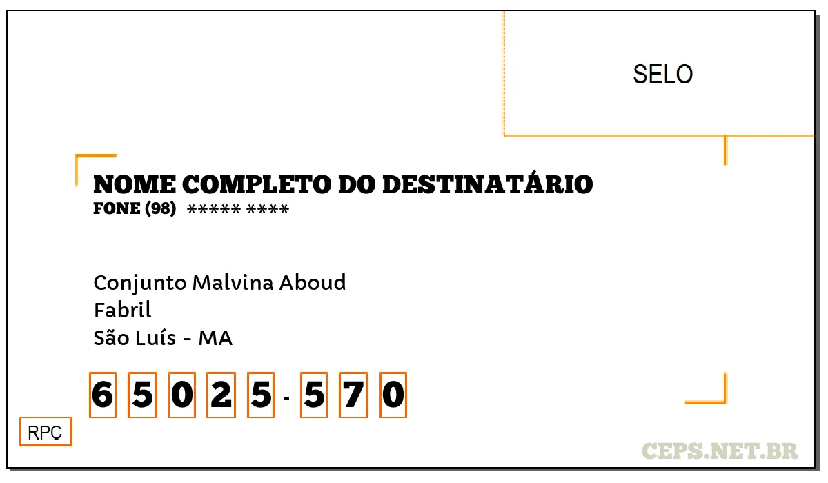 CEP SÃO LUÍS - MA, DDD 98, CEP 65025570, CONJUNTO MALVINA ABOUD, BAIRRO FABRIL.