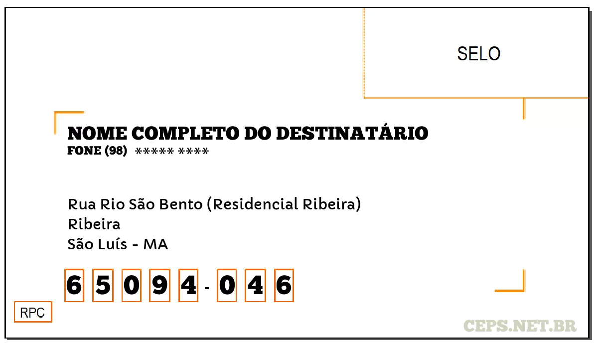 CEP SÃO LUÍS - MA, DDD 98, CEP 65094046, RUA RIO SÃO BENTO (RESIDENCIAL RIBEIRA), BAIRRO RIBEIRA.