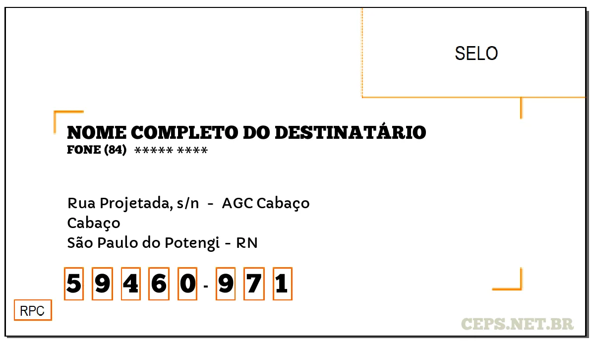 CEP SÃO PAULO DO POTENGI - RN, DDD 84, CEP 59460971, RUA PROJETADA, S/N , BAIRRO CABAÇO.