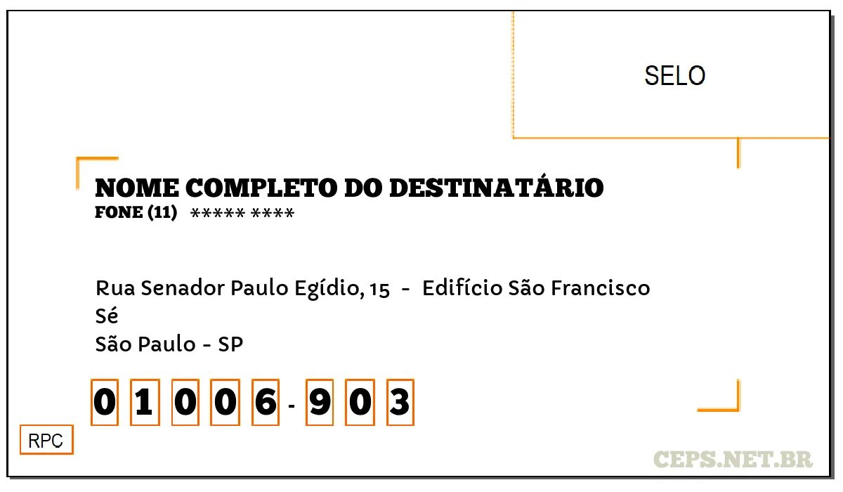 CEP SÃO PAULO - SP, DDD 11, CEP 01006903, RUA SENADOR PAULO EGÍDIO, 15 , BAIRRO SÉ.