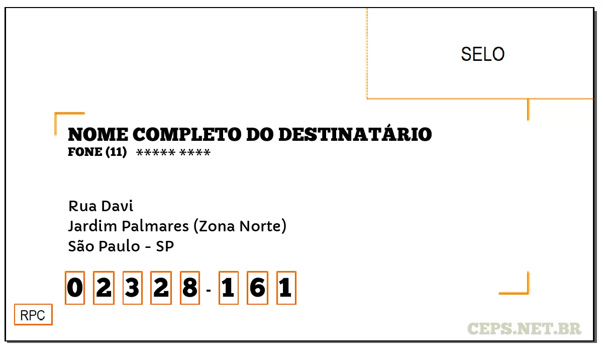 CEP SÃO PAULO - SP, DDD 11, CEP 02328161, RUA DAVI, BAIRRO JARDIM PALMARES (ZONA NORTE).