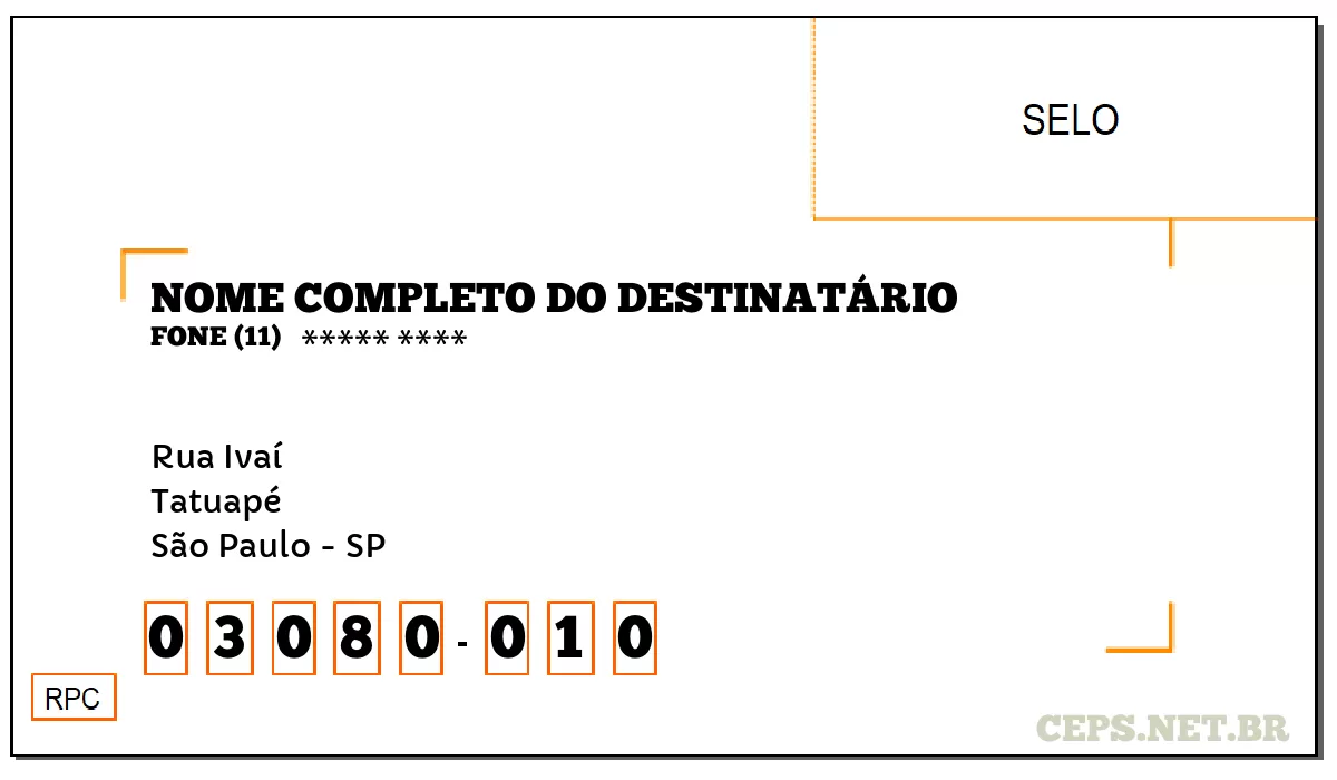 CEP SÃO PAULO - SP, DDD 11, CEP 03080010, RUA IVAÍ, BAIRRO TATUAPÉ.
