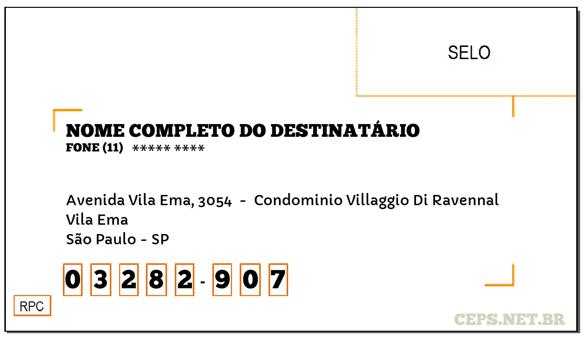 CEP SÃO PAULO - SP, DDD 11, CEP 03282907, AVENIDA VILA EMA, 3054 , BAIRRO VILA EMA.