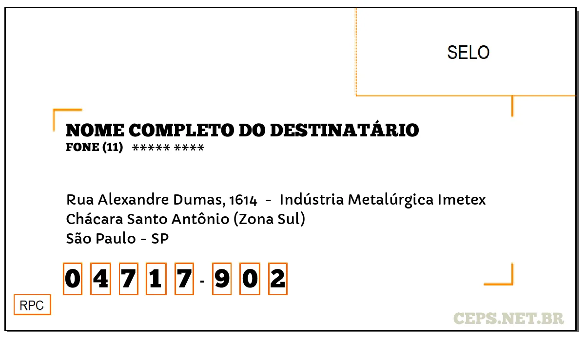 CEP SÃO PAULO - SP, DDD 11, CEP 04717902, RUA ALEXANDRE DUMAS, 1614 , BAIRRO CHÁCARA SANTO ANTÔNIO (ZONA SUL).