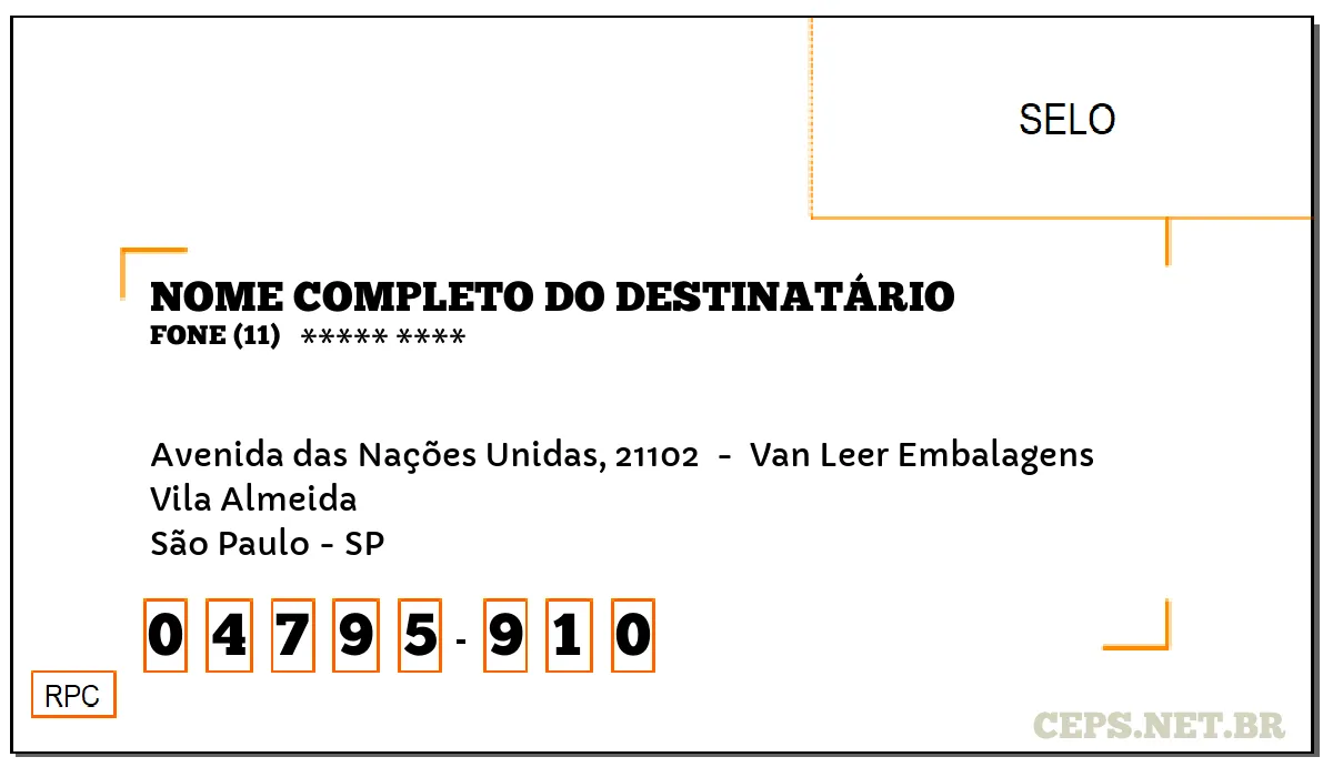 CEP SÃO PAULO - SP, DDD 11, CEP 04795910, AVENIDA DAS NAÇÕES UNIDAS, 21102 , BAIRRO VILA ALMEIDA.