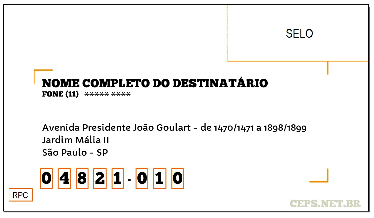 CEP SÃO PAULO - SP, DDD 11, CEP 04821010, AVENIDA PRESIDENTE JOÃO GOULART - DE 1470/1471 A 1898/1899, BAIRRO JARDIM MÁLIA II.