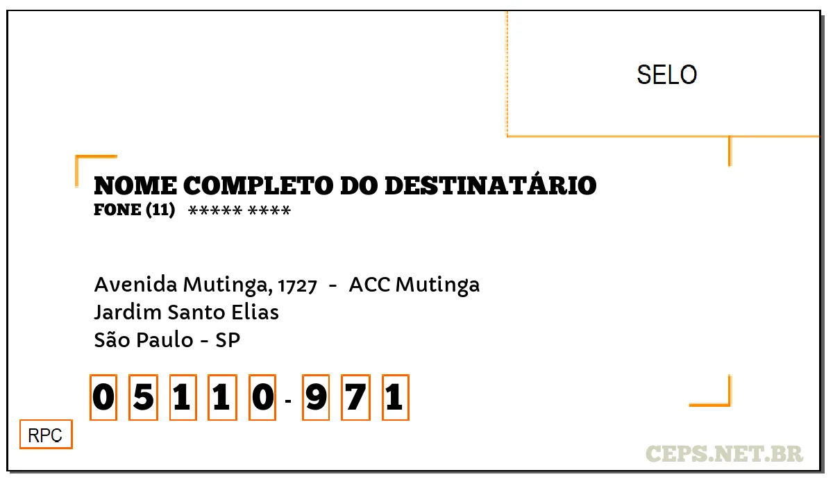 CEP SÃO PAULO - SP, DDD 11, CEP 05110971, AVENIDA MUTINGA, 1727 , BAIRRO JARDIM SANTO ELIAS.