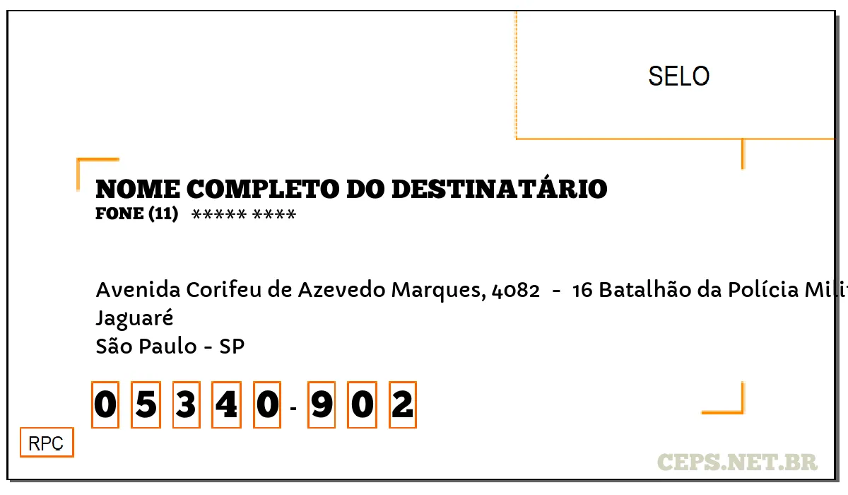 CEP SÃO PAULO - SP, DDD 11, CEP 05340902, AVENIDA CORIFEU DE AZEVEDO MARQUES, 4082 , BAIRRO JAGUARÉ.