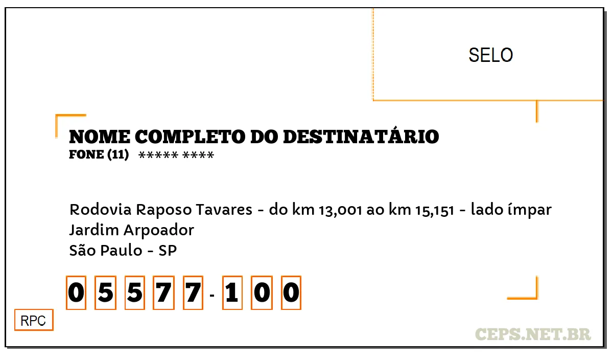 CEP SÃO PAULO - SP, DDD 11, CEP 05577100, RODOVIA RAPOSO TAVARES - DO KM 13,001 AO KM 15,151 - LADO ÍMPAR, BAIRRO JARDIM ARPOADOR.