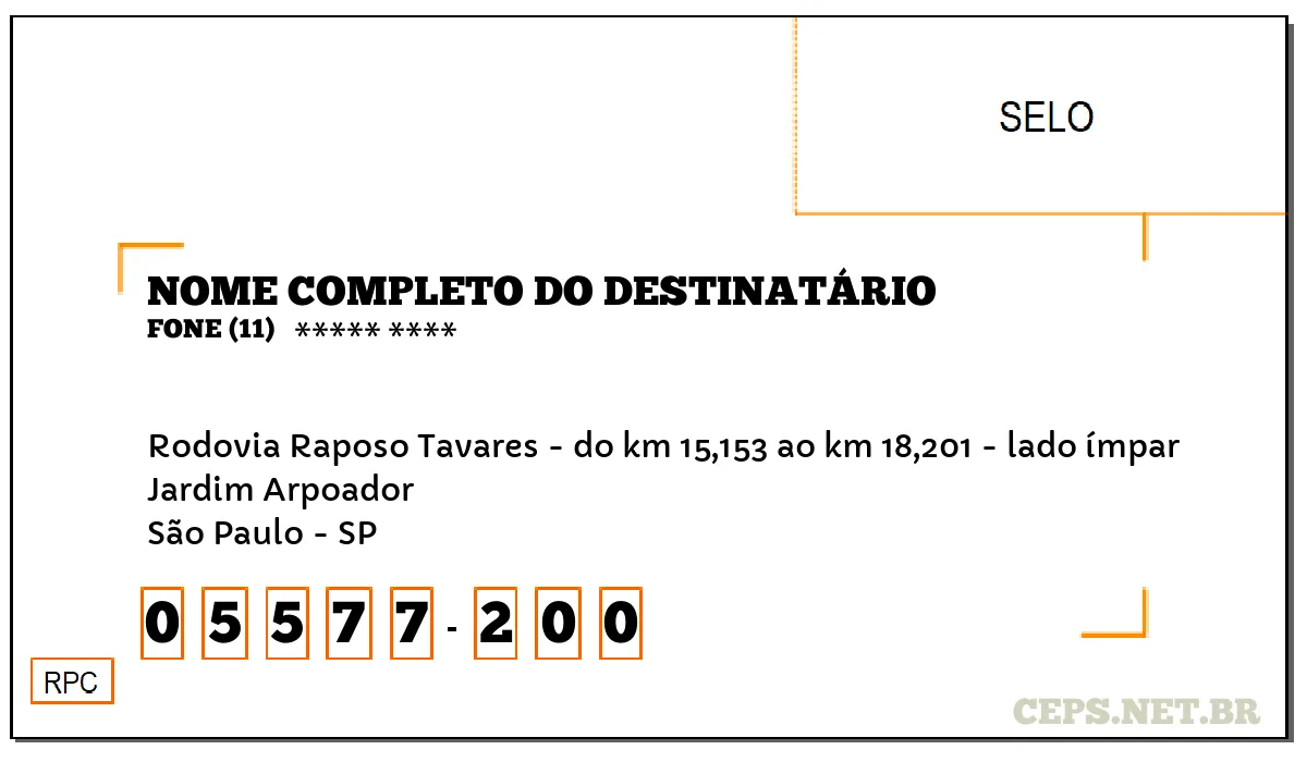 CEP SÃO PAULO - SP, DDD 11, CEP 05577200, RODOVIA RAPOSO TAVARES - DO KM 15,153 AO KM 18,201 - LADO ÍMPAR, BAIRRO JARDIM ARPOADOR.