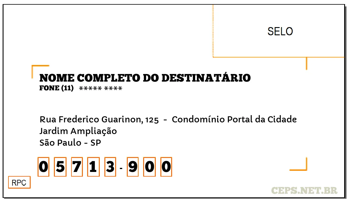 CEP SÃO PAULO - SP, DDD 11, CEP 05713900, RUA FREDERICO GUARINON, 125 , BAIRRO JARDIM AMPLIAÇÃO.