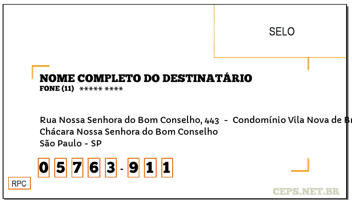 CEP SÃO PAULO - SP, DDD 11, CEP 05763911, RUA NOSSA SENHORA DO BOM CONSELHO, 443 , BAIRRO CHÁCARA NOSSA SENHORA DO BOM CONSELHO.