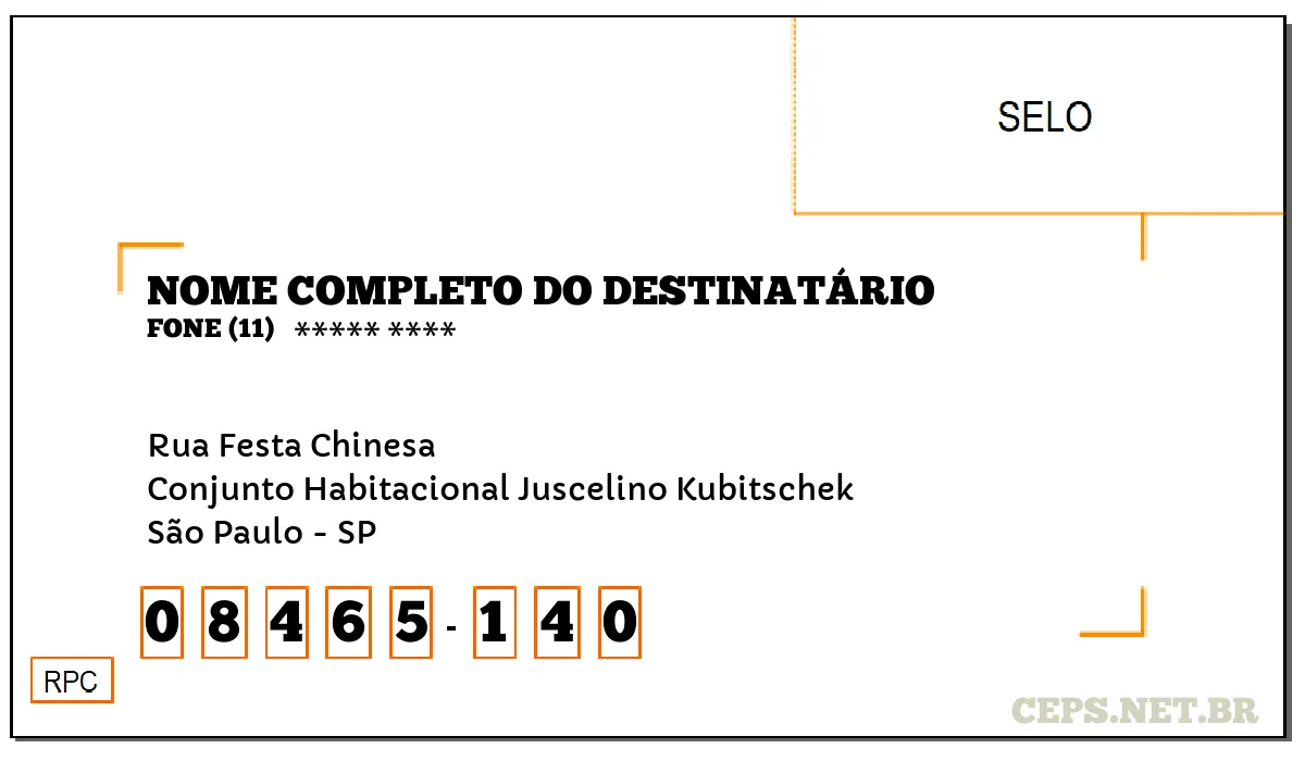 CEP SÃO PAULO - SP, DDD 11, CEP 08465140, RUA FESTA CHINESA, BAIRRO CONJUNTO HABITACIONAL JUSCELINO KUBITSCHEK.