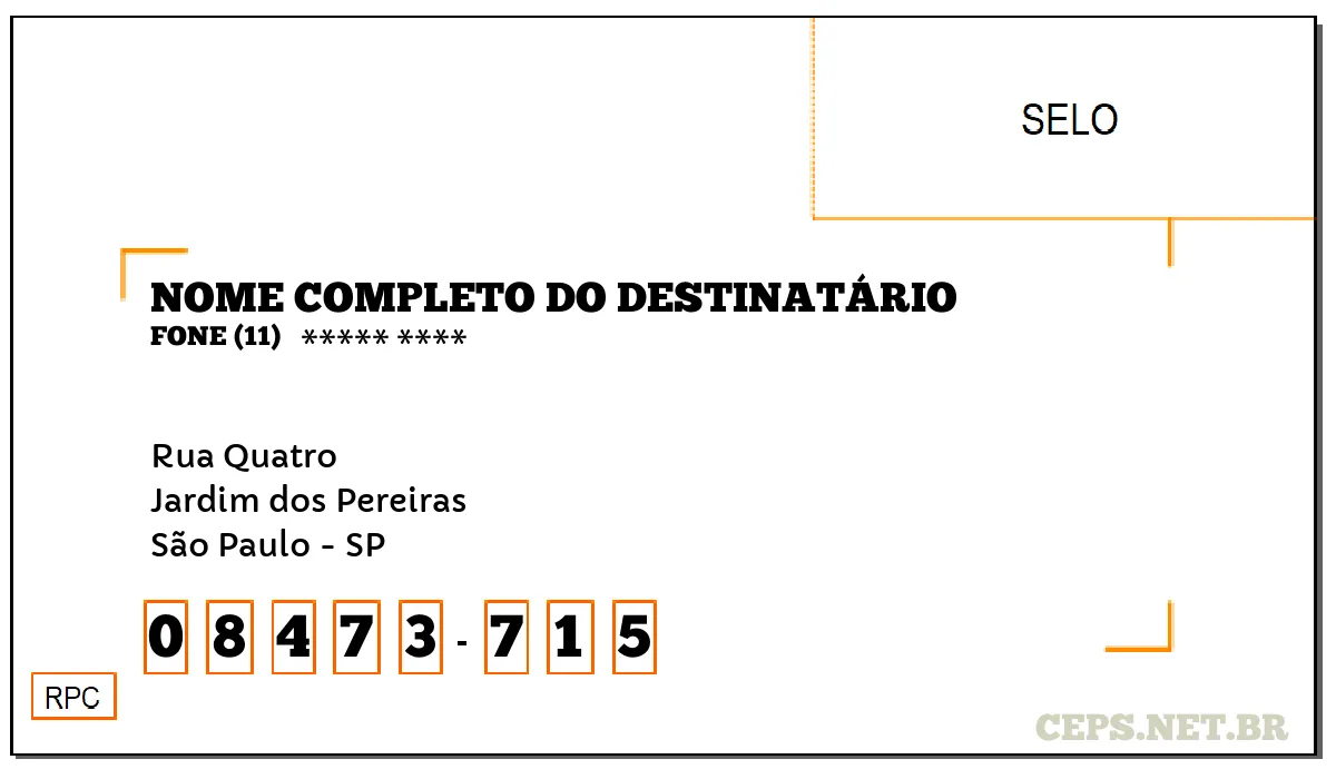 CEP SÃO PAULO - SP, DDD 11, CEP 08473715, RUA QUATRO, BAIRRO JARDIM DOS PEREIRAS.