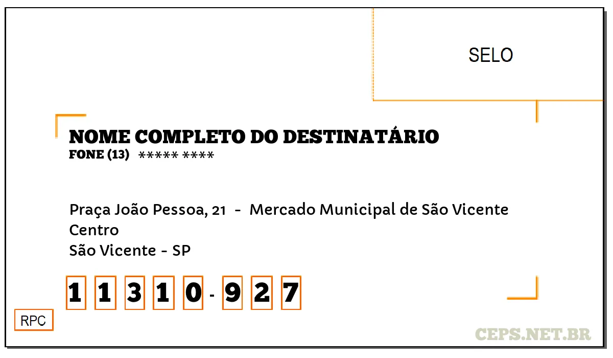 CEP SÃO VICENTE - SP, DDD 13, CEP 11310927, PRAÇA JOÃO PESSOA, 21 , BAIRRO CENTRO.