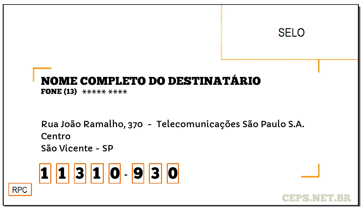 CEP SÃO VICENTE - SP, DDD 13, CEP 11310930, RUA JOÃO RAMALHO, 370 , BAIRRO CENTRO.