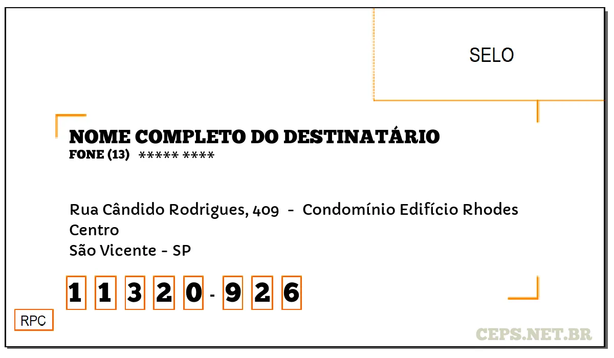 CEP SÃO VICENTE - SP, DDD 13, CEP 11320926, RUA CÂNDIDO RODRIGUES, 409 , BAIRRO CENTRO.