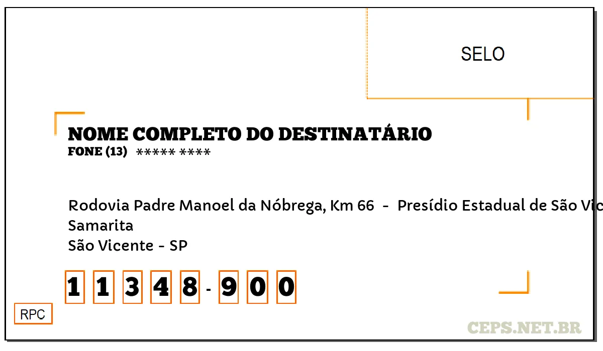 CEP SÃO VICENTE - SP, DDD 13, CEP 11348900, RODOVIA PADRE MANOEL DA NÓBREGA, KM 66 , BAIRRO SAMARITA.