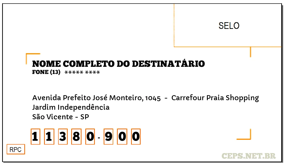 CEP SÃO VICENTE - SP, DDD 13, CEP 11380900, AVENIDA PREFEITO JOSÉ MONTEIRO, 1045 , BAIRRO JARDIM INDEPENDÊNCIA.