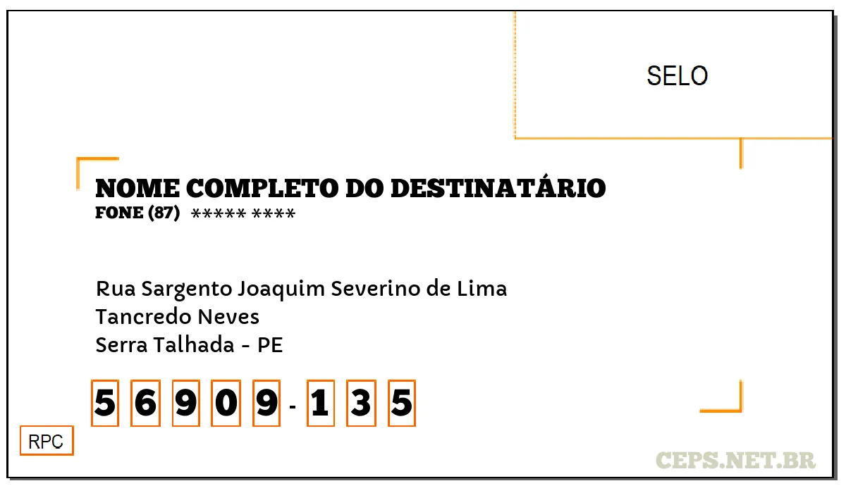 CEP SERRA TALHADA - PE, DDD 87, CEP 56909135, RUA SARGENTO JOAQUIM SEVERINO DE LIMA, BAIRRO TANCREDO NEVES.