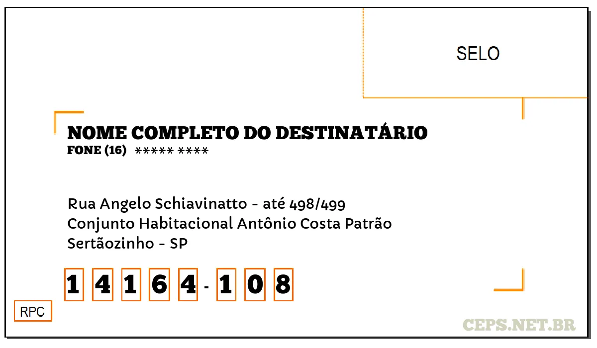 CEP SERTÃOZINHO - SP, DDD 16, CEP 14164108, RUA ANGELO SCHIAVINATTO - ATÉ 498/499, BAIRRO CONJUNTO HABITACIONAL ANTÔNIO COSTA PATRÃO.