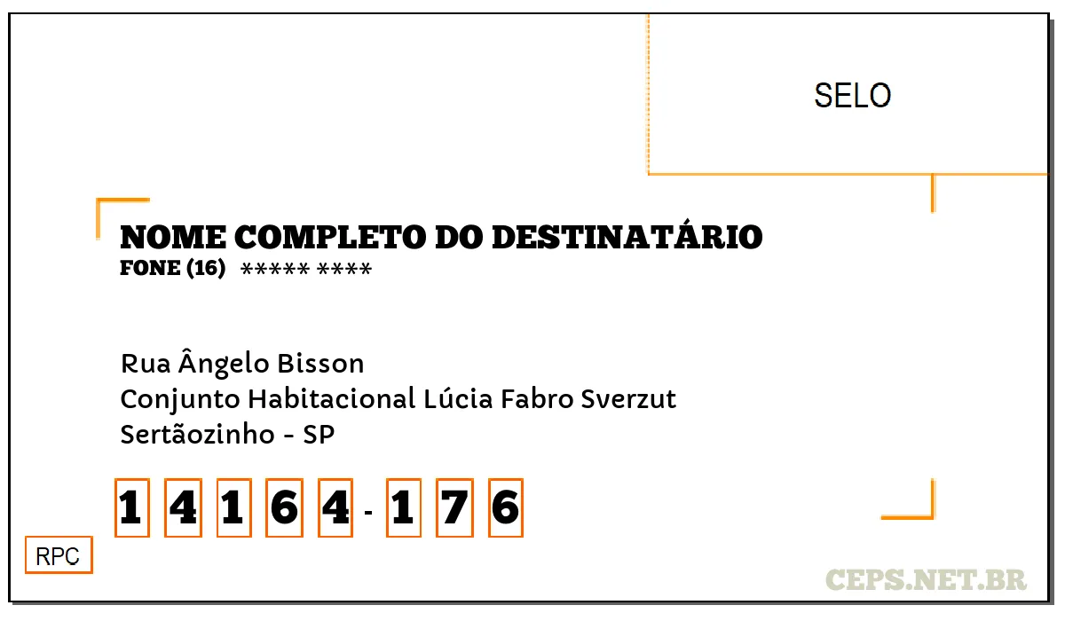 CEP SERTÃOZINHO - SP, DDD 16, CEP 14164176, RUA ÂNGELO BISSON, BAIRRO CONJUNTO HABITACIONAL LÚCIA FABRO SVERZUT.