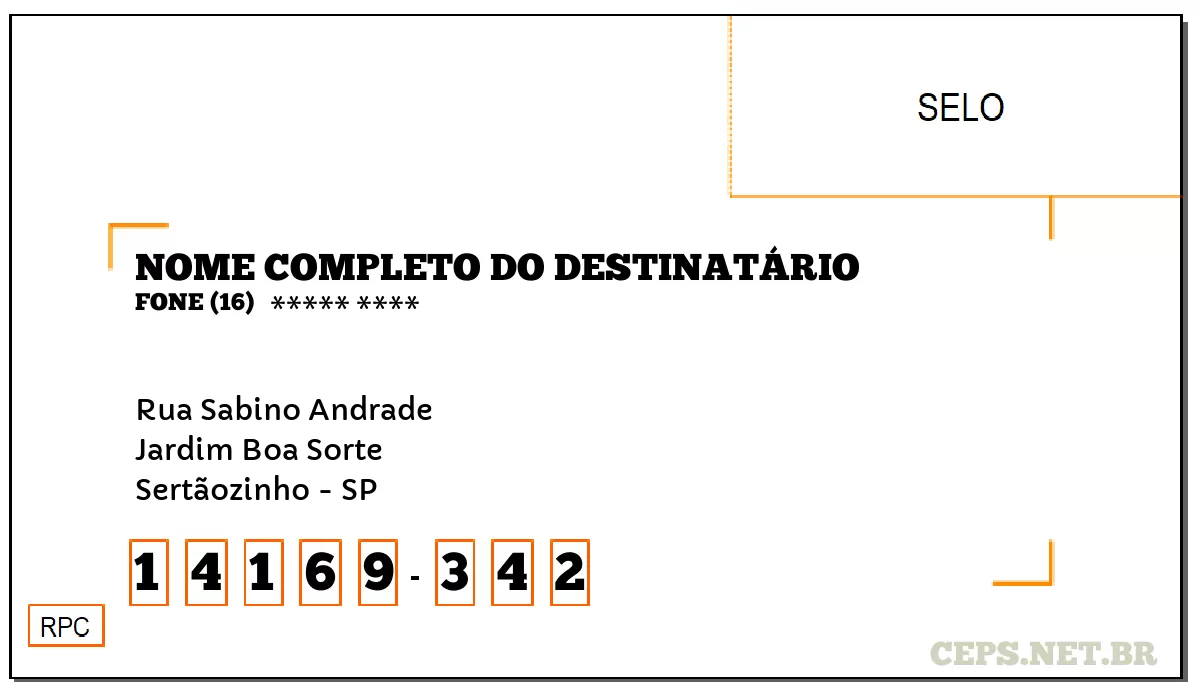 CEP SERTÃOZINHO - SP, DDD 16, CEP 14169342, RUA SABINO ANDRADE, BAIRRO JARDIM BOA SORTE.