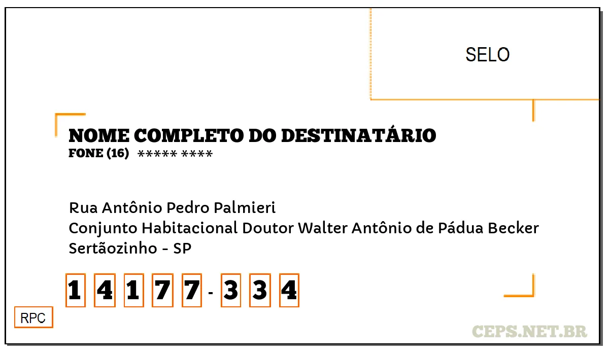 CEP SERTÃOZINHO - SP, DDD 16, CEP 14177334, RUA ANTÔNIO PEDRO PALMIERI, BAIRRO CONJUNTO HABITACIONAL DOUTOR WALTER ANTÔNIO DE PÁDUA BECKER.