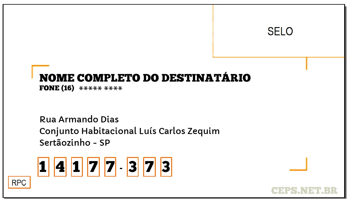 CEP SERTÃOZINHO - SP, DDD 16, CEP 14177373, RUA ARMANDO DIAS, BAIRRO CONJUNTO HABITACIONAL LUÍS CARLOS ZEQUIM.