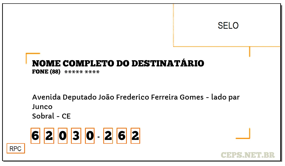 CEP SOBRAL - CE, DDD 88, CEP 62030262, AVENIDA DEPUTADO JOÃO FREDERICO FERREIRA GOMES - LADO PAR, BAIRRO JUNCO.