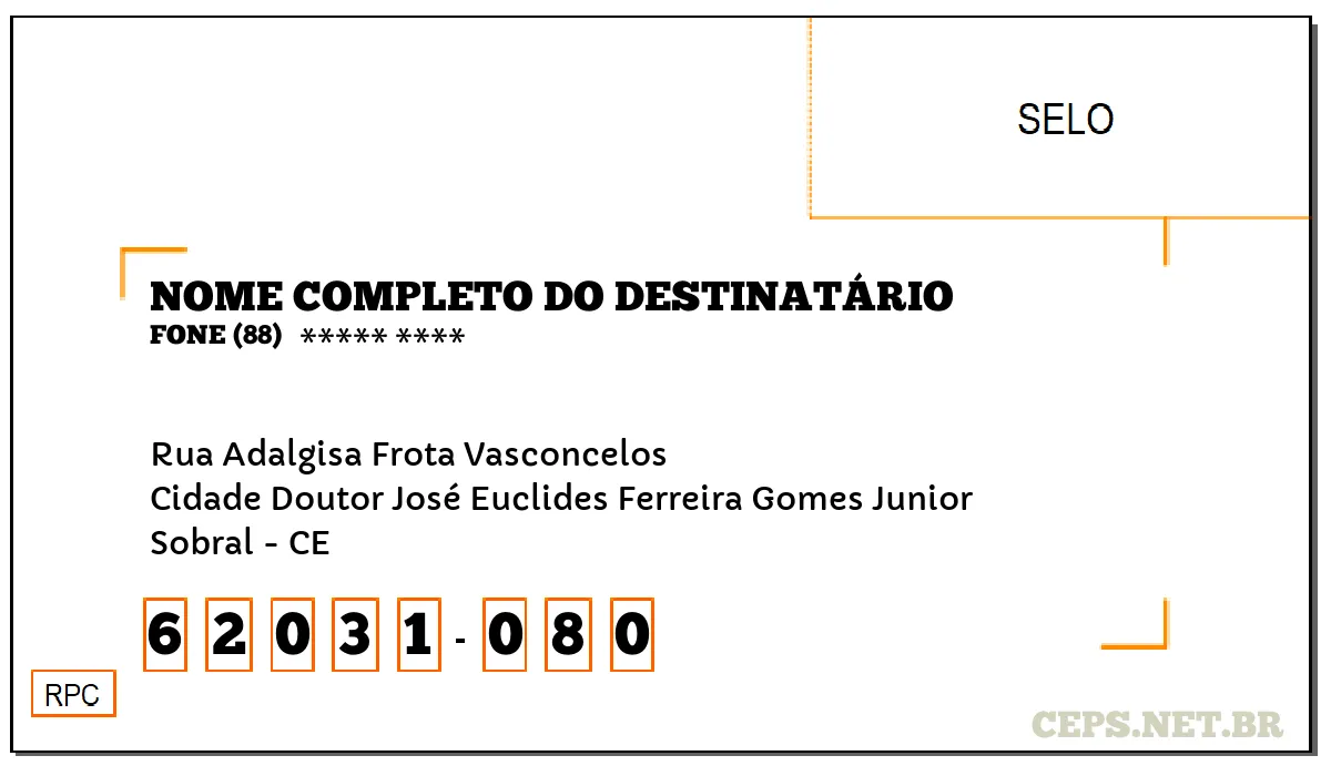 CEP SOBRAL - CE, DDD 88, CEP 62031080, RUA ADALGISA FROTA VASCONCELOS, BAIRRO CIDADE DOUTOR JOSÉ EUCLIDES FERREIRA GOMES JUNIOR.