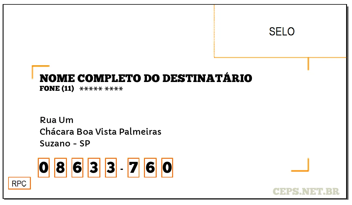 CEP SUZANO - SP, DDD 11, CEP 08633760, RUA UM, BAIRRO CHÁCARA BOA VISTA PALMEIRAS.