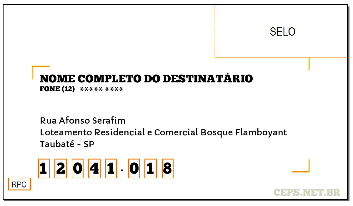 CEP TAUBATÉ - SP, DDD 12, CEP 12041018, RUA AFONSO SERAFIM, BAIRRO LOTEAMENTO RESIDENCIAL E COMERCIAL BOSQUE FLAMBOYANT.