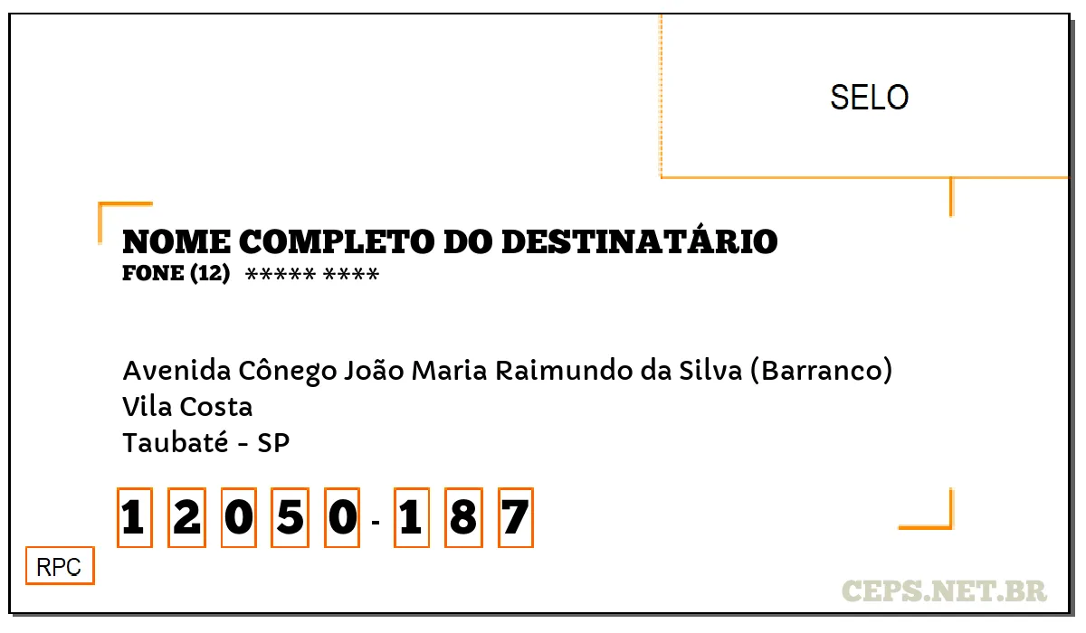 CEP TAUBATÉ - SP, DDD 12, CEP 12050187, AVENIDA CÔNEGO JOÃO MARIA RAIMUNDO DA SILVA (BARRANCO), BAIRRO VILA COSTA.