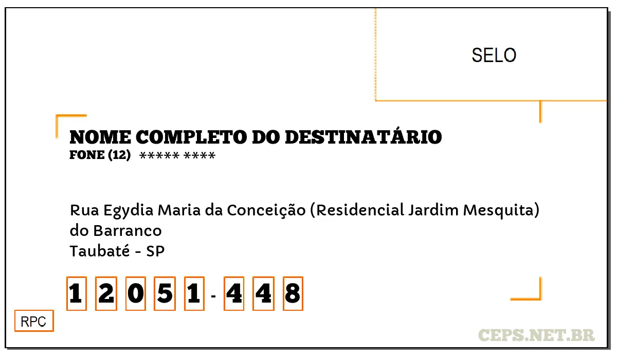 CEP TAUBATÉ - SP, DDD 12, CEP 12051448, RUA EGYDIA MARIA DA CONCEIÇÃO (RESIDENCIAL JARDIM MESQUITA), BAIRRO DO BARRANCO.