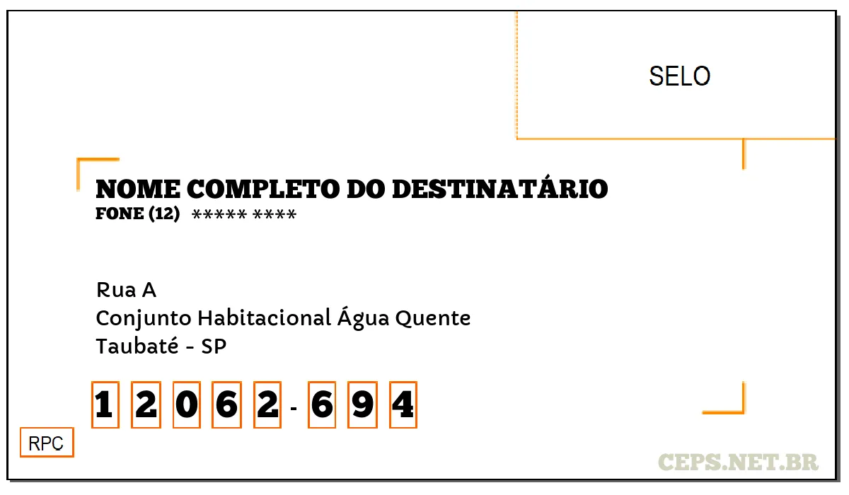 CEP TAUBATÉ - SP, DDD 12, CEP 12062694, RUA A, BAIRRO CONJUNTO HABITACIONAL ÁGUA QUENTE.