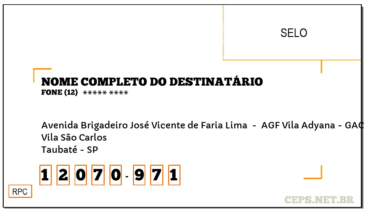 CEP TAUBATÉ - SP, DDD 12, CEP 12070971, AVENIDA BRIGADEIRO JOSÉ VICENTE DE FARIA LIMA , BAIRRO VILA SÃO CARLOS.