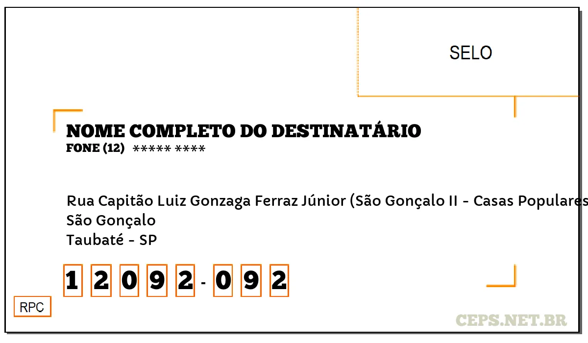 CEP TAUBATÉ - SP, DDD 12, CEP 12092092, RUA CAPITÃO LUIZ GONZAGA FERRAZ JÚNIOR (SÃO GONÇALO II - CASAS POPULARES DA, BAIRRO SÃO GONÇALO.